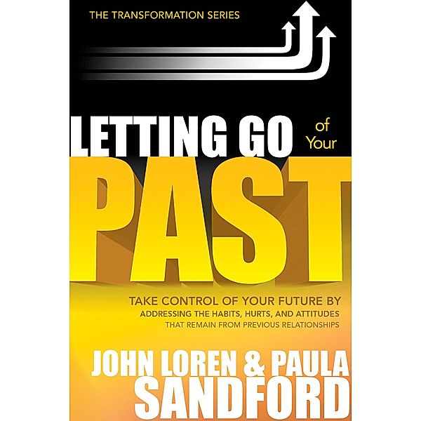 Letting Go Of Your Past, John Loren Sandford