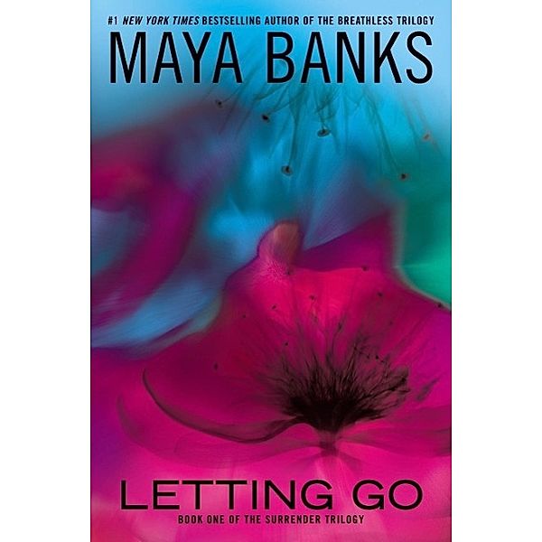 Letting Go / The Surrender Trilogy Bd.1, Maya Banks