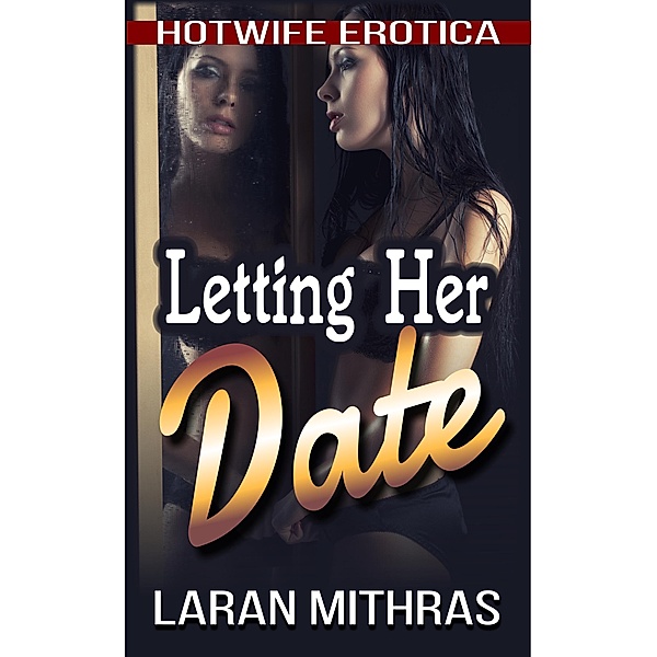 Letting Her Date, Laran Mithras