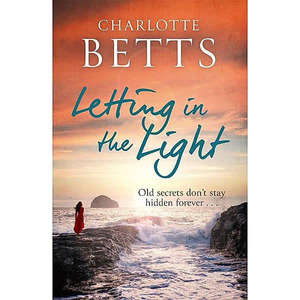 Letting in the Light / The Spindrift Trilogy, Charlotte Betts