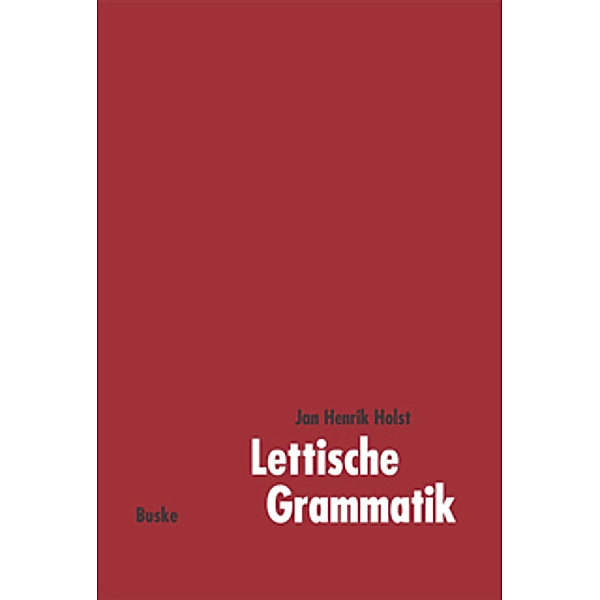 Lettische Grammatik, Jan Henrik Holst
