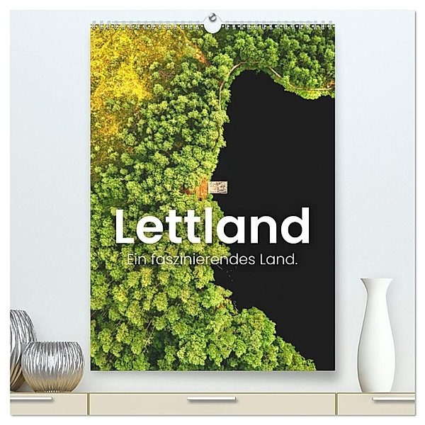 Lettland - Ein faszinierendes Land. (hochwertiger Premium Wandkalender 2024 DIN A2 hoch), Kunstdruck in Hochglanz, SF