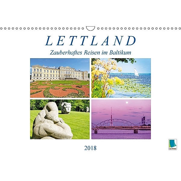 Lettland: Zauberhaftes Reisen im Baltikum (Wandkalender 2018 DIN A3 quer) Dieser erfolgreiche Kalender wurde dieses Jahr, CALVENDO