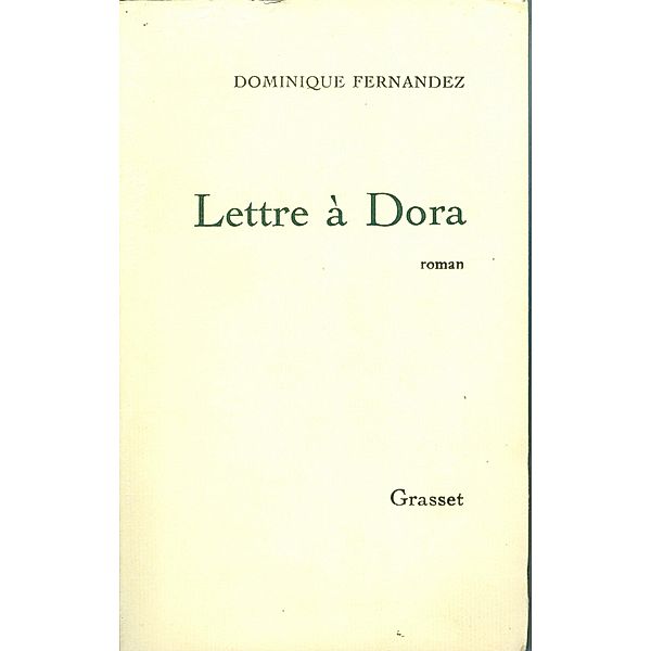 Lettre à Dora / Littérature Française, Dominique Fernandez