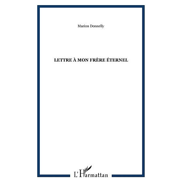 Lettre a mon frere eternel / Hors-collection, Marion Donnelly