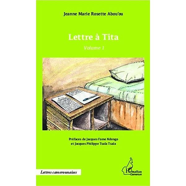 LETTRE A TITA VOLUME 1 / Hors-collection, Jeanne Marie Rosette Abou'Ou