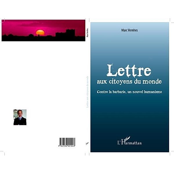 Lettre aux citoyens du monde / Hors-collection, Marc Vernhes