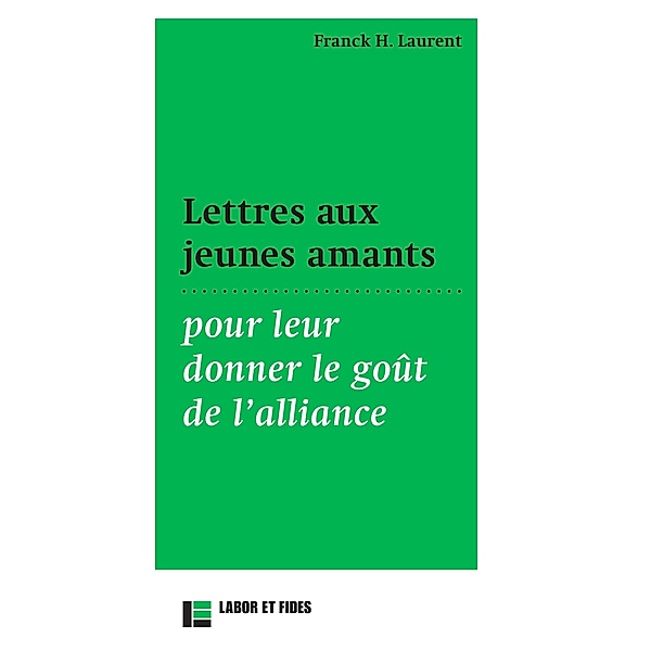 Lettre aux jeunes amants, Franck H. Laurent