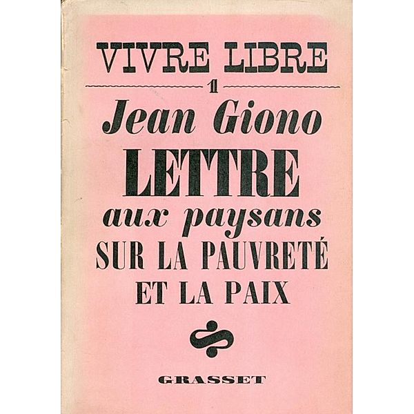 Lettre aux paysans sur la pauvreté et la paix / Littérature Française, Jean Giono