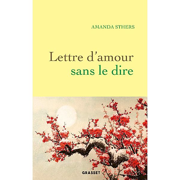 Lettre d'amour sans le dire / Littérature Française, Amanda Sthers