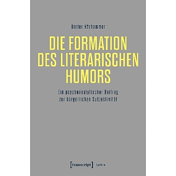 Lettre / Die Formation des literarischen Humors, Dieter Hörhammer