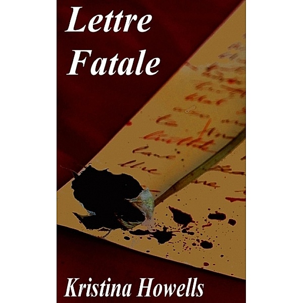 Lettre Fatale, Kristina Howells