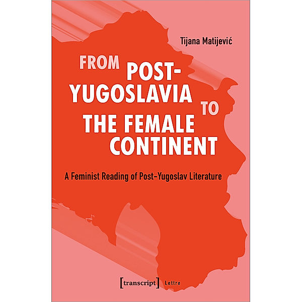 Lettre / From Post-Yugoslavia to the Female Continent, Tijana Matijevic