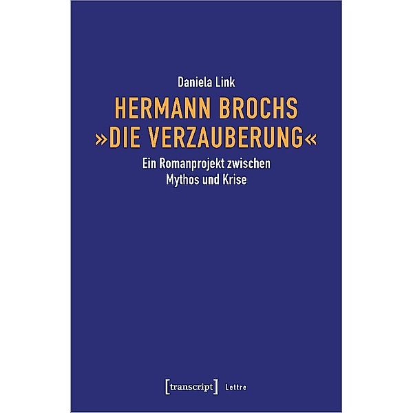 Lettre / Hermann Brochs »Die Verzauberung«, Daniela Link