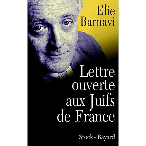 Lettre ouverte aux Juifs de France, Elie Barnavi