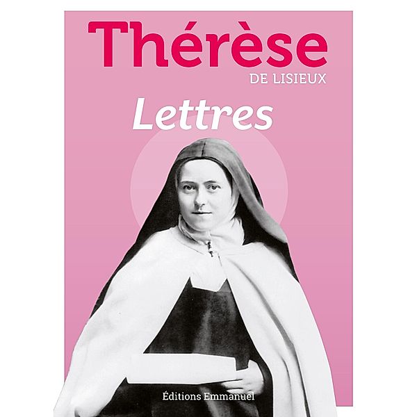 Lettres, Ste Thérèse de Lisieux