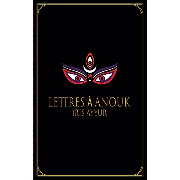 Lettres à Anouk, Iris Ayyur