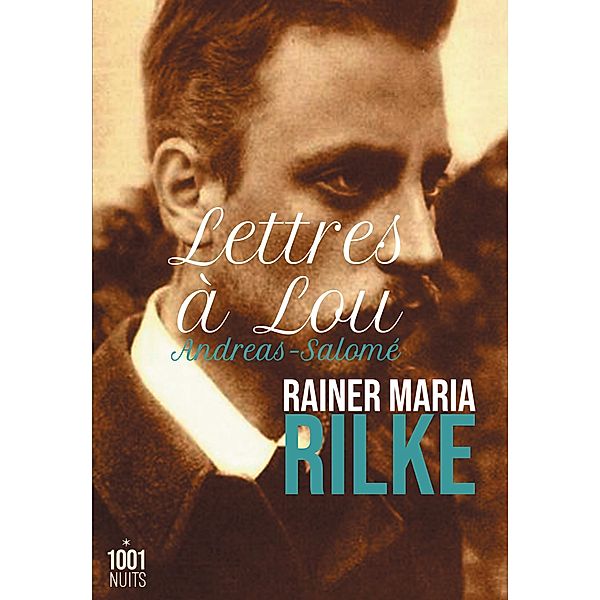 Lettres à Lou Andreas-Salomé / La Petite Collection, Rainer Maria Rilke