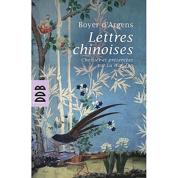 Lettres chinoises, Marquis J. -B. de Boyer d'Argens