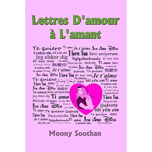 Lettres D'amour à L'amant, Moony Soothan
