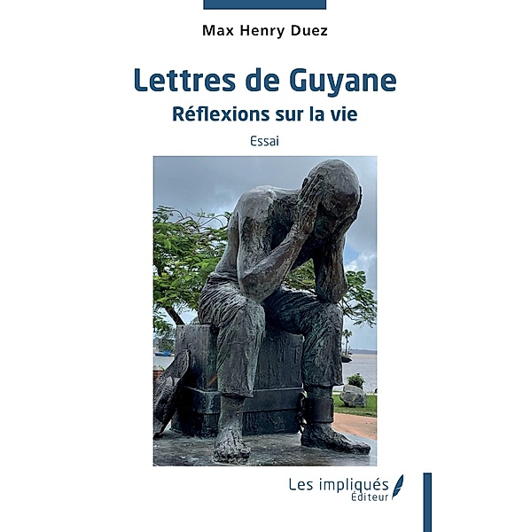 Lettres de Guyane, Duez