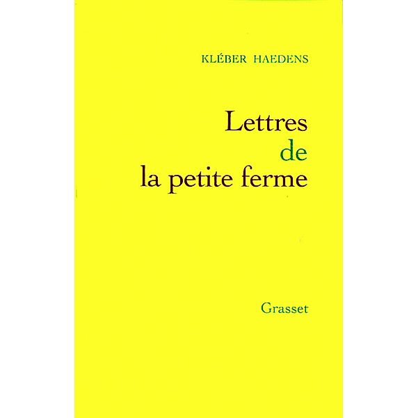 Lettres de la petite ferme / Littérature Française, Kléber Haedens