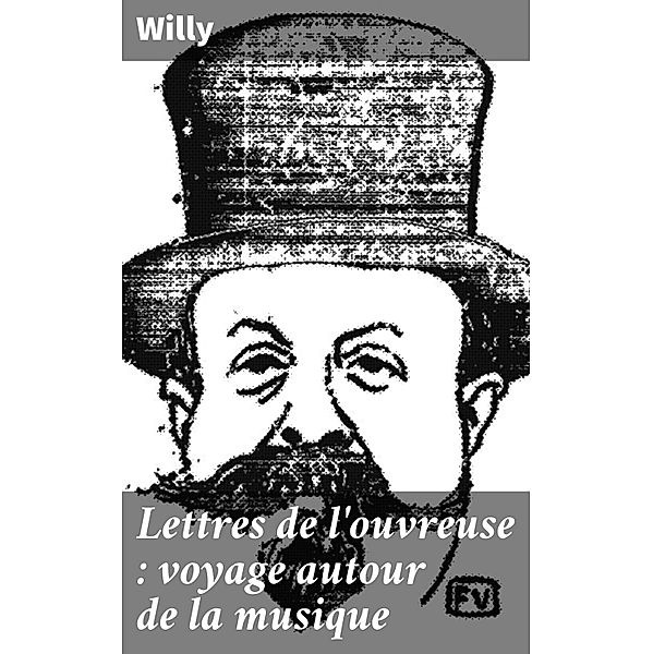 Lettres de l'ouvreuse : voyage autour de la musique, Willy