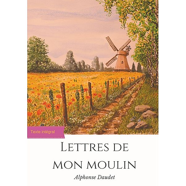 Lettres de mon moulin, Alphonse Daudet