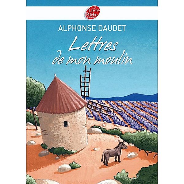 Lettres de mon moulin - Texte intégral / Classique, Alphonse Daudet