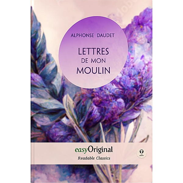Lettres de mon Moulin (with audio-online) - Readable Classics - Unabridged french edition with improved readability, m. 1 Audio, m. 1 Audio, Alphonse Daudet