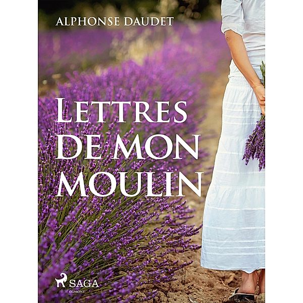 Lettres de mon moulin / World Classics, Alphonse Daudet