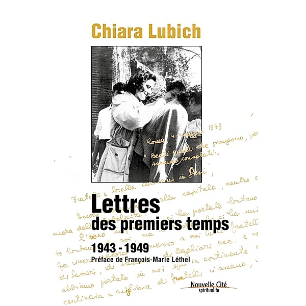 Lettres des premiers temps, Chiara Lubich