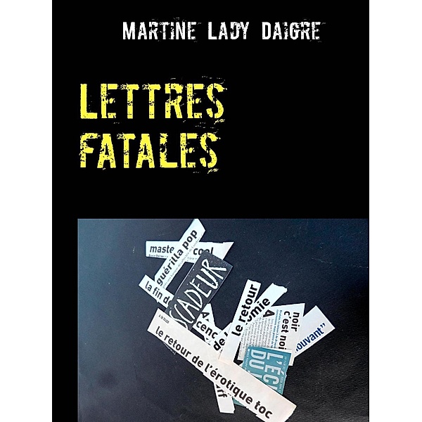 Lettres fatales, Martine Lady Daigre