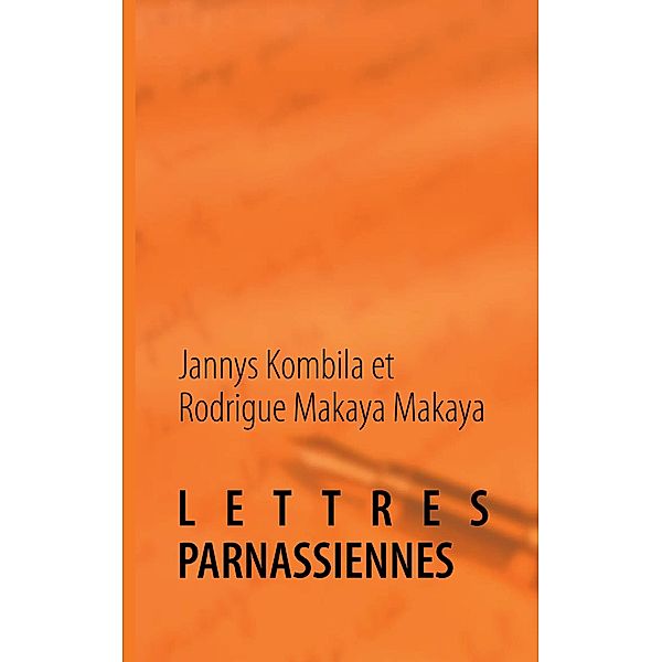 LETTRES PARNASSIENNES, Jannys Kombila, Rodrigue Makaya Makaya