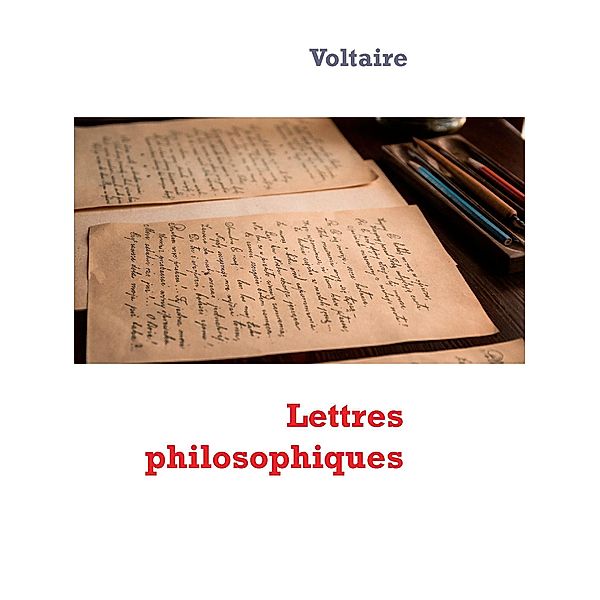 Lettres philosophiques, François-Marie Arouet (Voltaire)