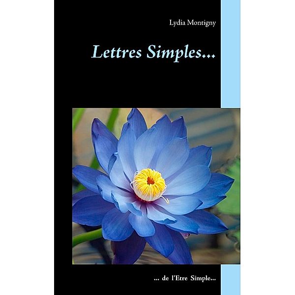 Lettres simples..., Lydia Montigny
