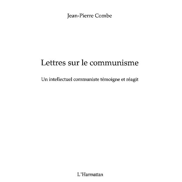 Lettres sur le communisme - un intellectuel communiste temoi / Hors-collection, Jean