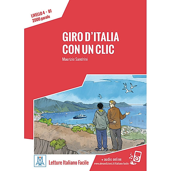 Letture Italiano Facile / Giro d'Italia con un clic, Maurizio Sandrini