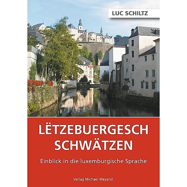 Letzebuergesch schwätzen, Luc Schiltz