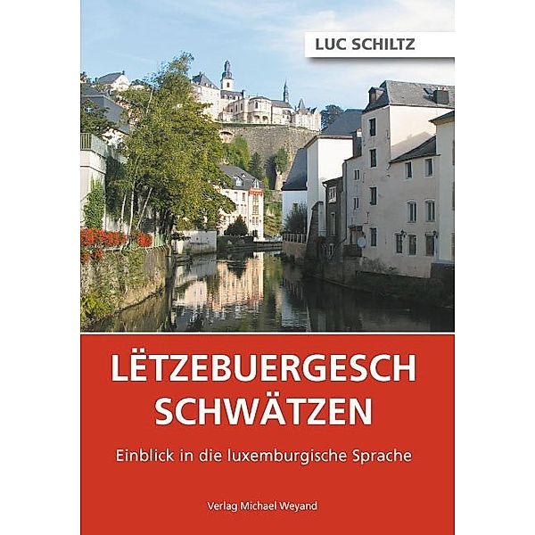 Letzebuergesch schwätzen, Luc Schiltz