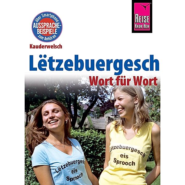 Lëtzebuergesch - Wort für Wort (für Luxemburg) / Kauderwelsch, Joscha Remus