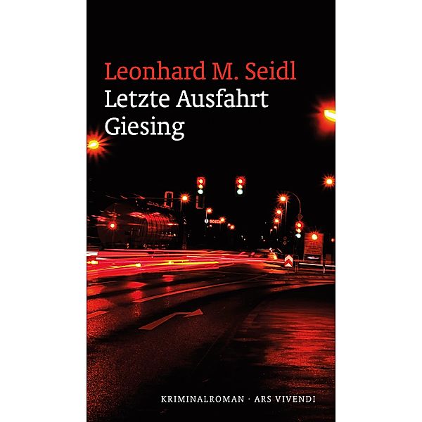 Letzte Ausfahrt Giesing (eBook), Leonhard M. Seidl