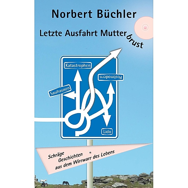 Letzte Ausfahrt Mutterbrust, Norbert Büchler