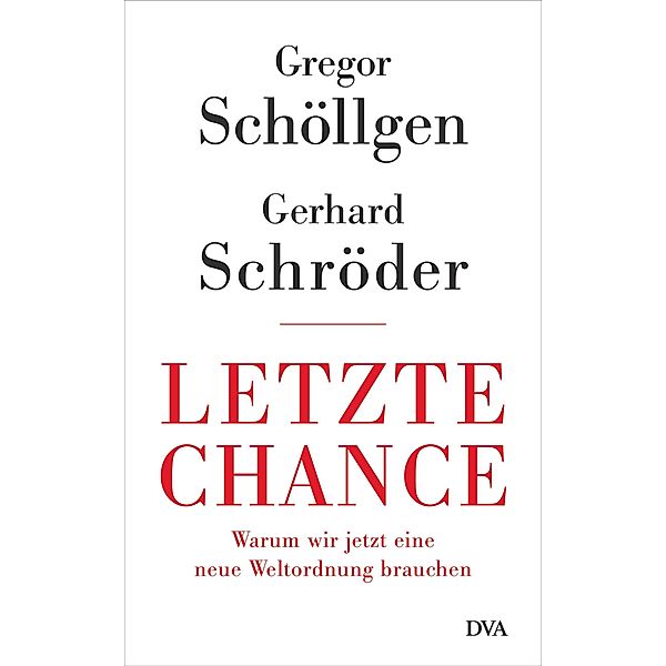 Letzte Chance, Gregor Schöllgen, Gerhard Schröder