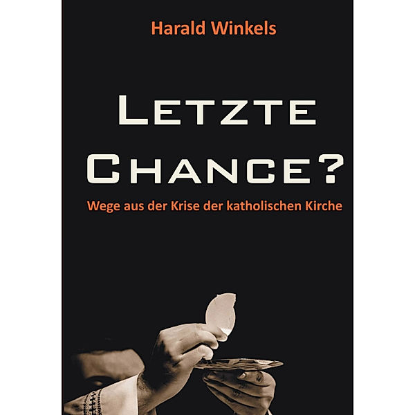 Letzte Chance?, Harald Winkels