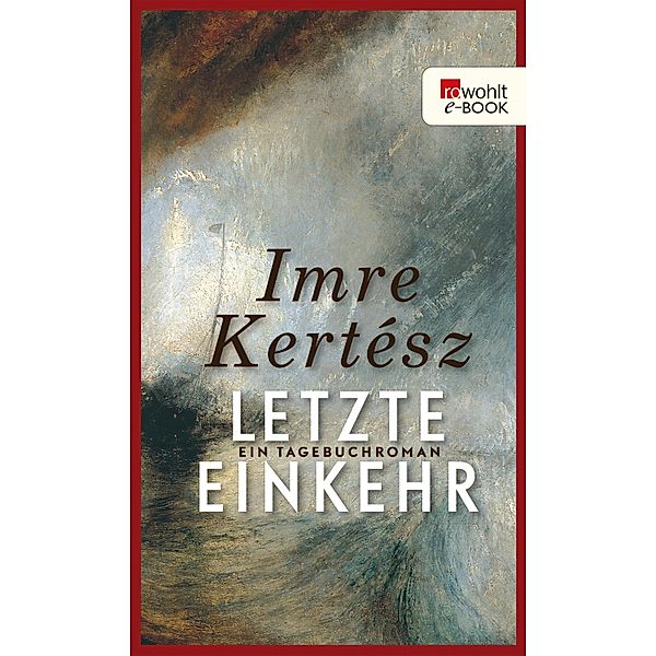 Letzte Einkehr, Imre Kertész