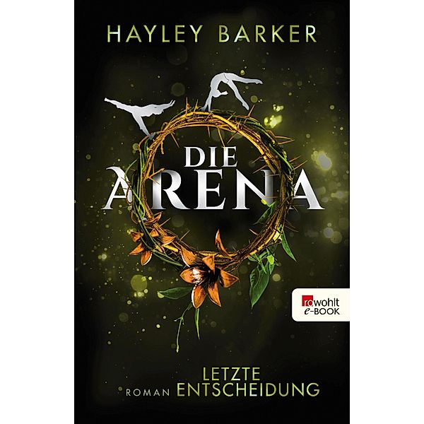 Letzte Entscheidung / Die Arena Bd.2, Hayley Barker