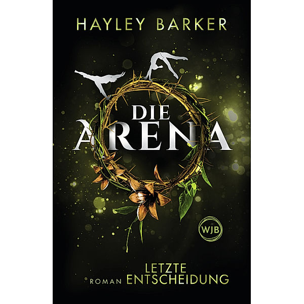 Letzte Entscheidung / Die Arena Bd.2, Hayley Barker