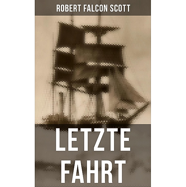 Letzte Fahrt, Robert Falcon Scott