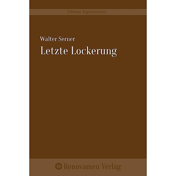 Letzte Lockerung, Walter Serner